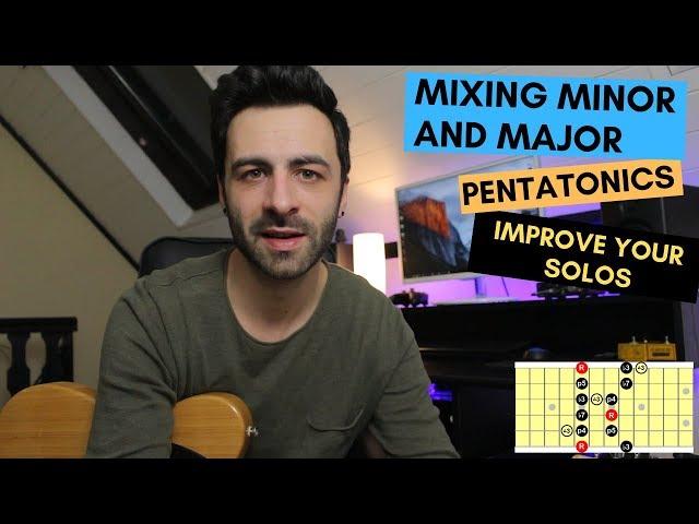 Spice Up Your Guitar Solos By Mixing Minor and Major Pentatonic Scales