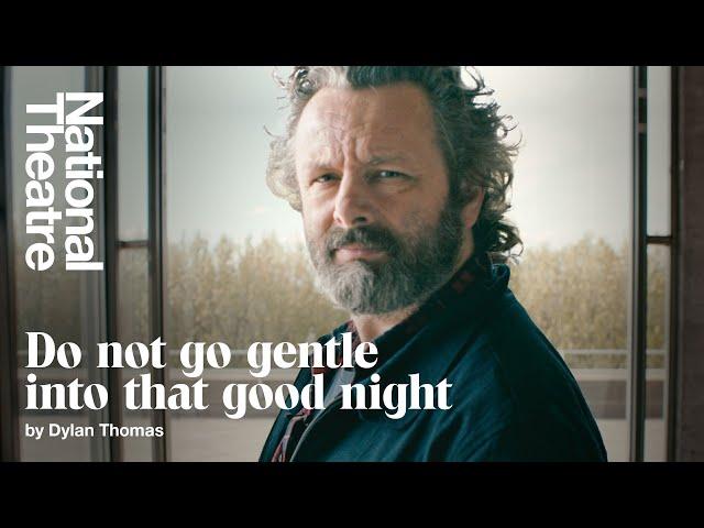 Michael Sheen performs 'Do not go gentle into that good night' by Dylan Thomas