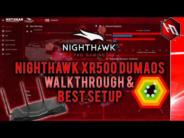 Netgear Nighthawk XR500 DUMAOS Walkthrough & Best Setup