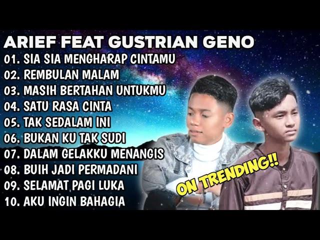 ARIEF FEAT GUSTRIAN GENO FULL ALBUM  2024 TANPA IKLAN II SIA SIA MENGHARAP CINTAMU - REMBULAN MALAM