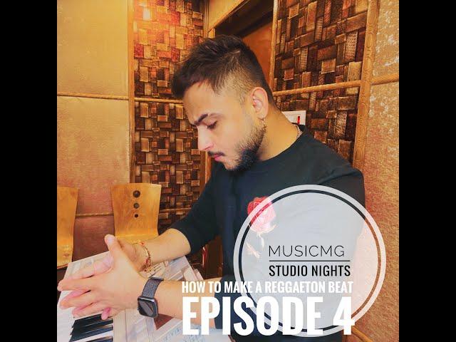 MusicMG Studio Nights | How To Make A Reggaeton Beat | Episode 4