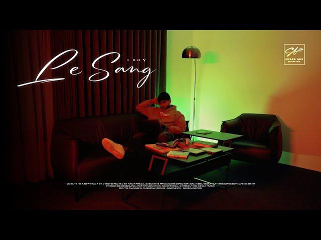 D-BOY - Le Sang (Music Video Official)