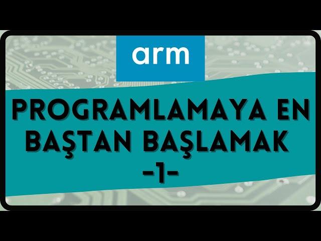 ARM Programlama Temelleri - 1