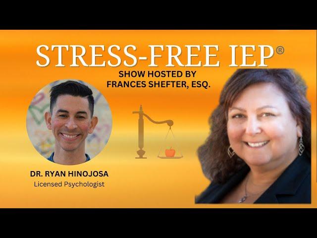 Stress-Free IEP with Dr. Ryan Hinojosa