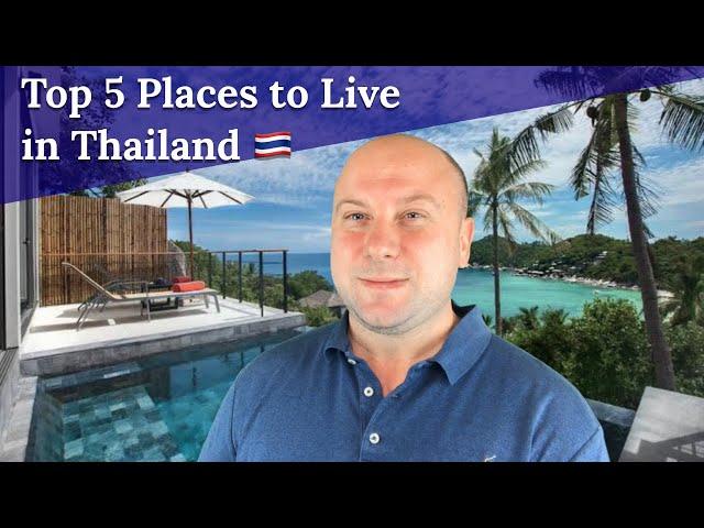 Top 5 Places to Live in Thailand