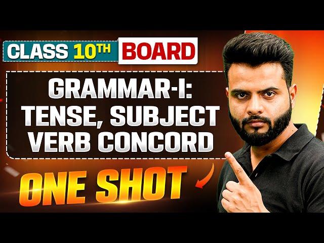 GRAMMAR - 1: TENSES, SUBJECT VERB CONCORD in 1 Shot: FULL CHAPTER (Theory + PYQs) Class 10 Boards