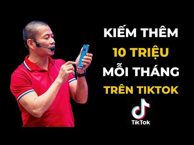 Cách kiếm tiền trên tiktok tại nhà hiệu quả để tăng thu nhập trên 10tr/tháng | Phạm Thành Long