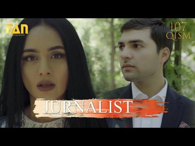 Журналист Сериали 107 - қисм / Jurnalist Seriali 107- qism