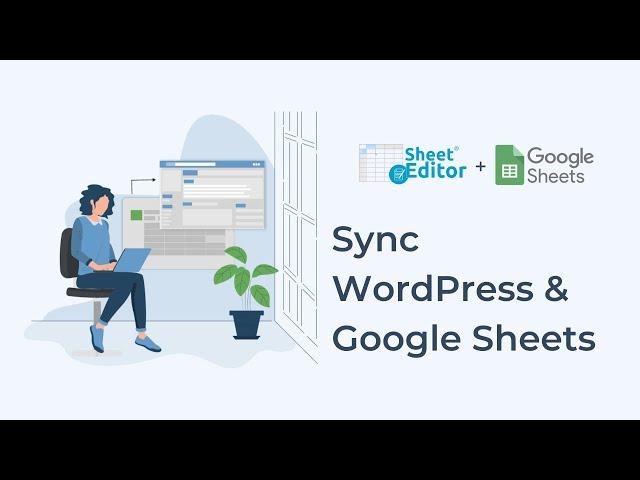 Sync WordPress with Google Sheets: Export and Import Content Automatically