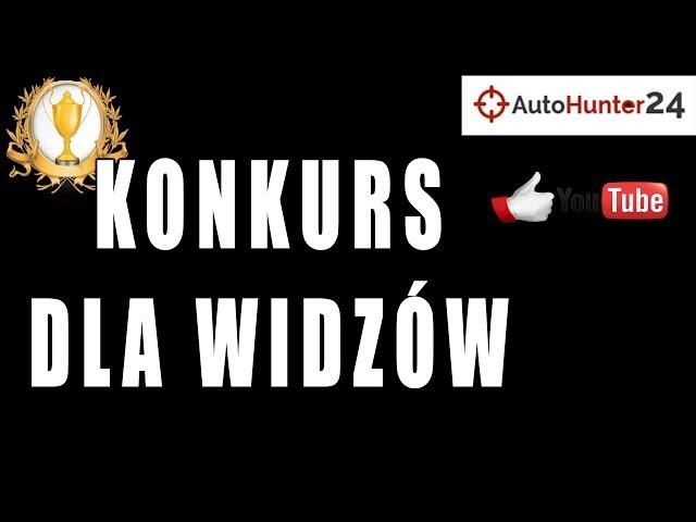 Konkurs dla Widzów - Video Blog Tech | AutoHunter24.pl