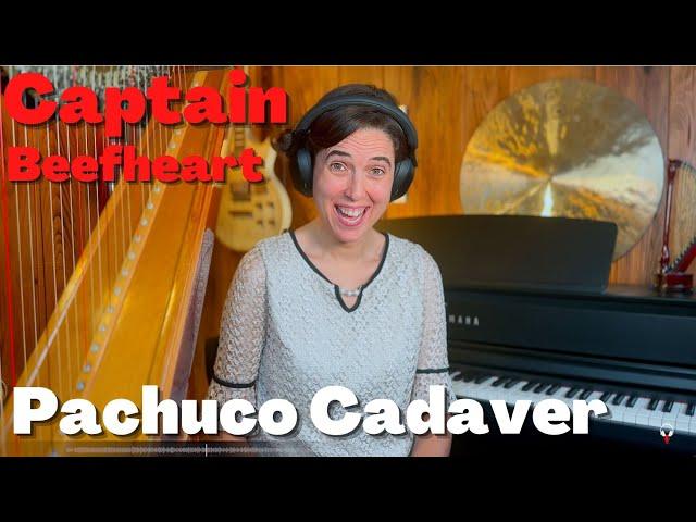 Captain Beefheart, Pachuco Cadaver - A Classical Musician’s First Listen and Analysis