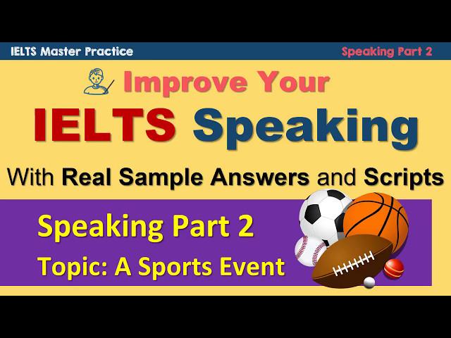 IELTS Speaking Part 2 Practice Techniques and Model Answer - A Sporting Event