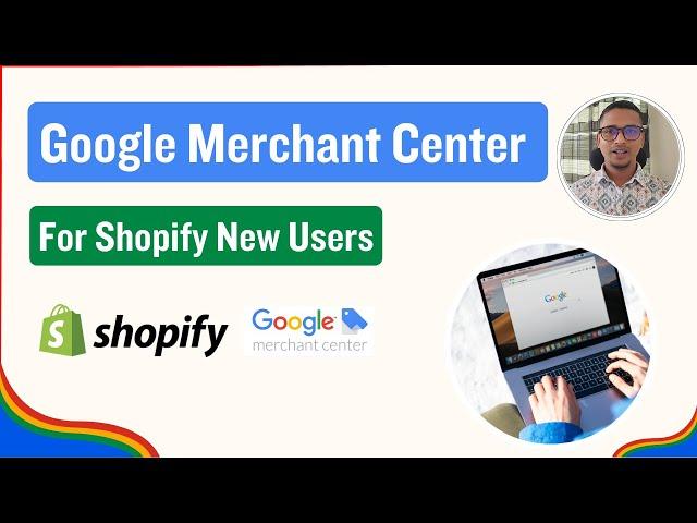 Google Merchant Center for Shopify New User  Shopify Marketing Full Course 2024
