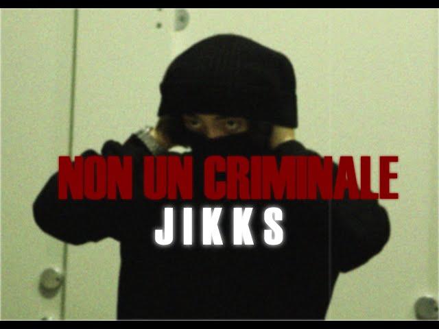 JIKKS - NON UN CRIMINALE ( OFFICIAL MUSIC VIDEO )