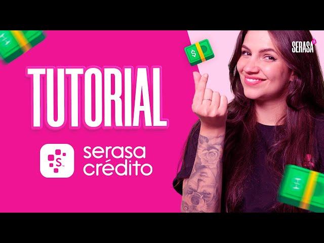 Tutorial Serasa Crédito - Serasa Ensina