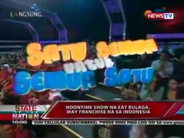 SONA: Noontime show na Eat Bulaga, may franchise sa Indonesia