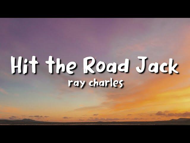 ray charles - Hit the Road Jack (lyrics)