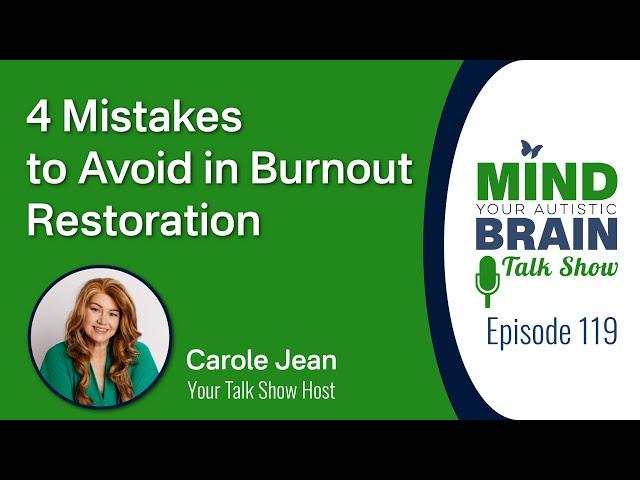 119- The 4 Mistakes to Avoid in Burnout