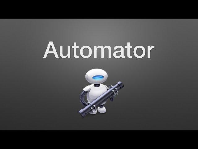 How to Create an Automator Workflow on a Mac