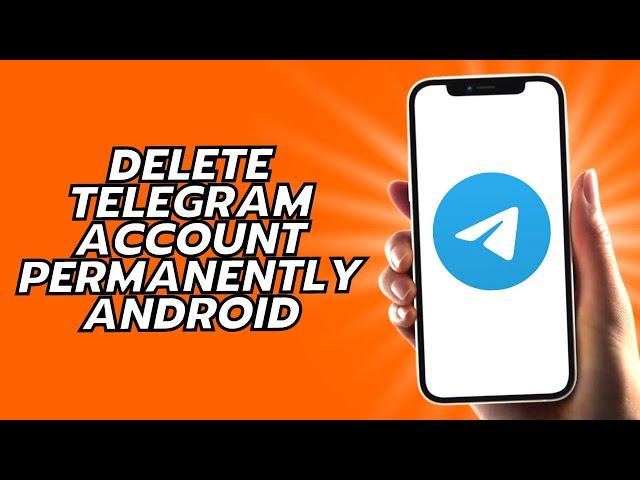 How To Delete Telegram Account Permanently Android - Simple!