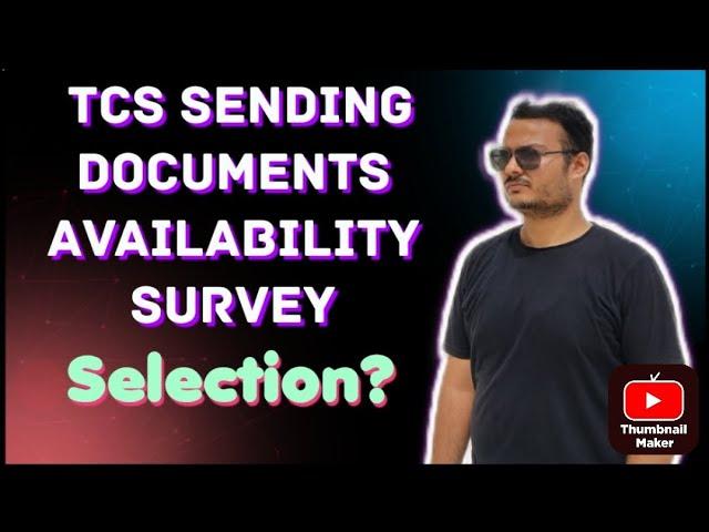 TCS Sending Documents Availability Survey for 2024 batch || Is this selection Results ?