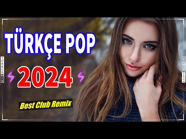 Türkçe Remix 2024  Türkçe Pop Hareketli Şarkılar Remix  En Çok Dinlenen Şarkılar 2024 
