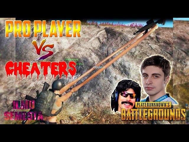 KUMPULAN PRO PLAYER PUBG SAAT MELAWAN PARA CHEATERS. . . .