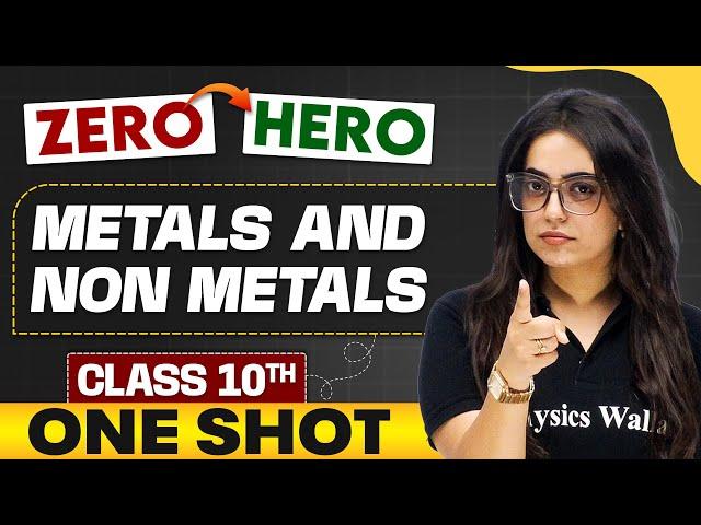 Metals and Non Metals | Full Chapter in ONE SHOT | Class 10th Science 