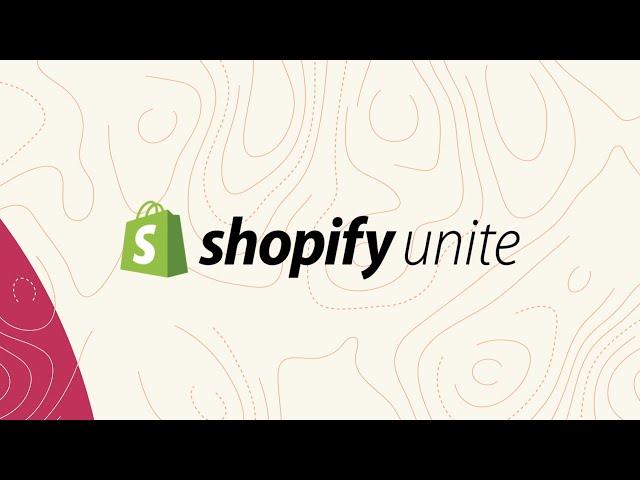 Introducing: A New Store Design Experience (Shopify Unite Track Session 2019)