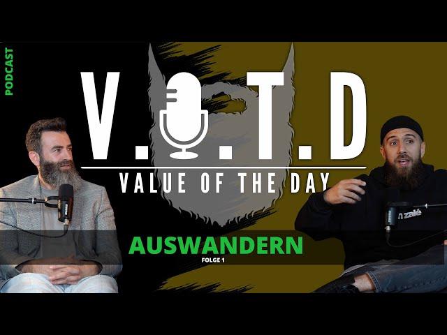 V.O.T.D Podcast FOLGE 1 | Auswandern