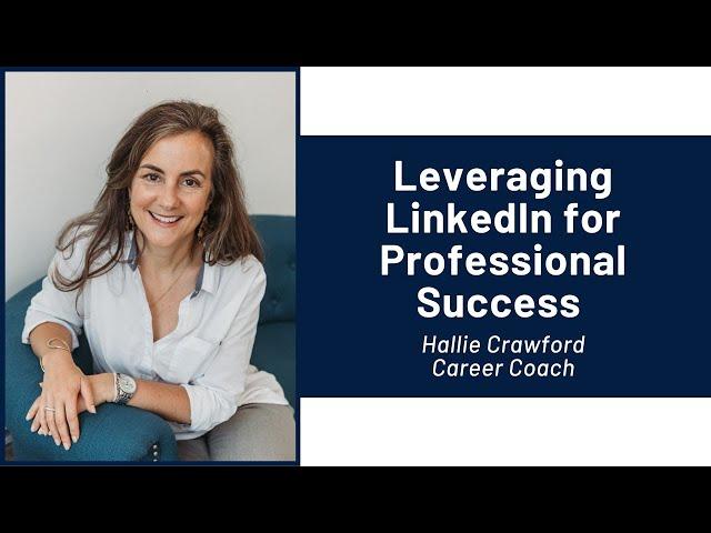 Leveraging LinkedIn for Professional Success with Hallie Crawford