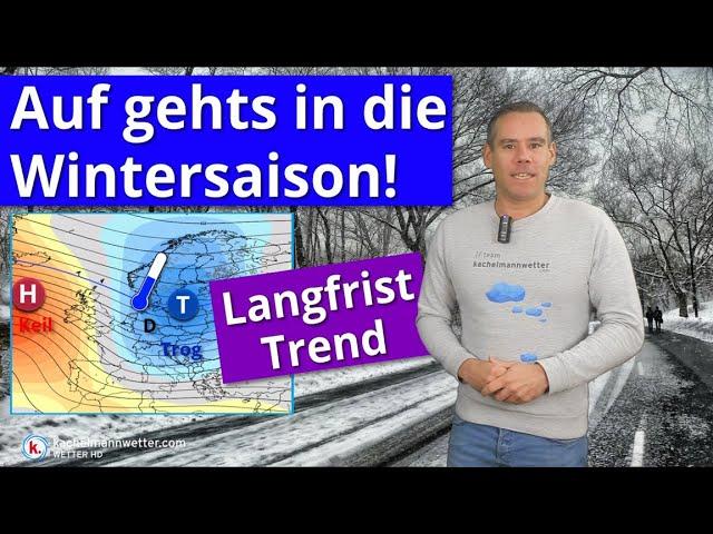 Auf in die Wintersaison - Langfrist November und Anfang Dezember