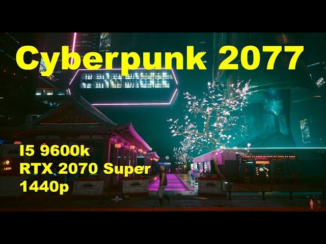 [Benchmark] Cyberpunk 2077 i5 9600K RTX 2070 Super 1440p