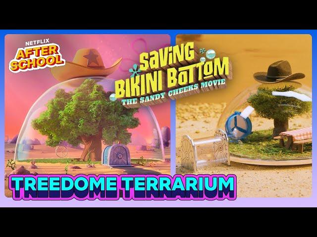 DIY Sandy's Treedome Terrarium ️ Saving Bikini Bottom: The Sandy Cheeks Movie | Netflix