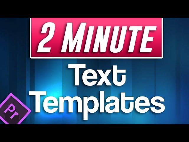 Premiere Pro : How to EDIT FASTER with Saved Text Presets / Templates