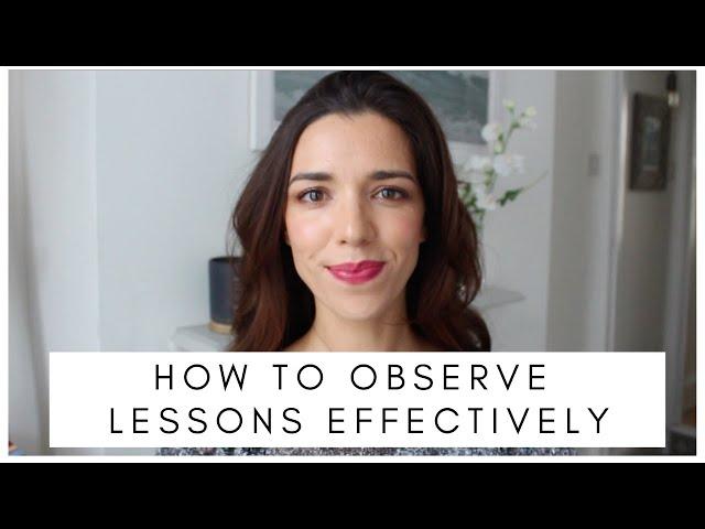 How to observe lessons effectively and what to do during lesson observations | Teacher Advice |