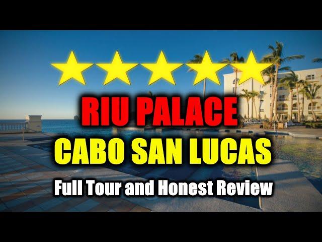 Riu Palace Cabo San Lucas All Inclusive Resort - Full Tour and Review!