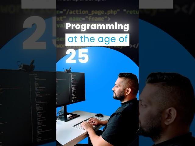 I learned coding at 25