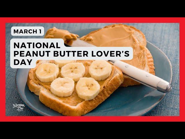 National Peanut Butter Lover's Day | March 1