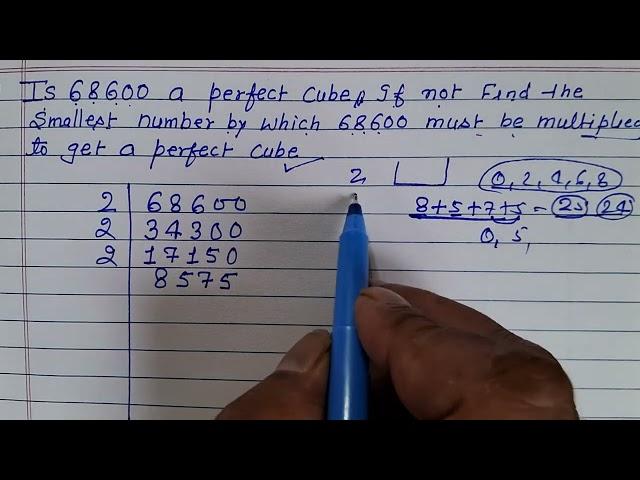 If 68600 a perfect cubes .if not find the smallest by which 68600 must be multiplied to beta proper