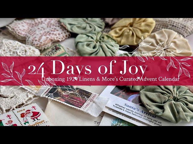 24 Days of Joy: Unboxing 1924 Linens & More's Curated Advent Calendar