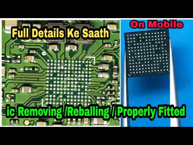 ic Reballing | ic Proparly Reballing & Fitted Live Partical On Mobile