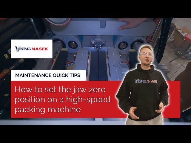 VFFS packaging machine maintenance - How to set zero jaw position on a high-speed packing machine