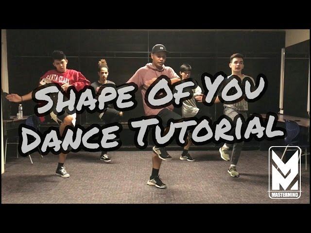 Shape Of You Dance Cover Tutorial | Mastermind