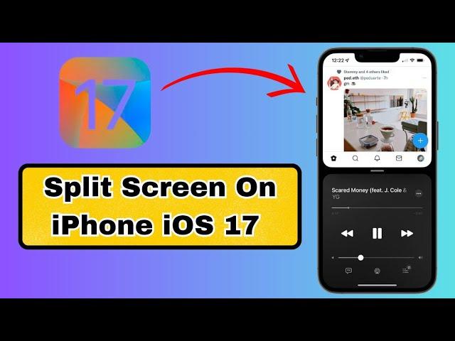 How To Split Screen On iPhone iOS 17