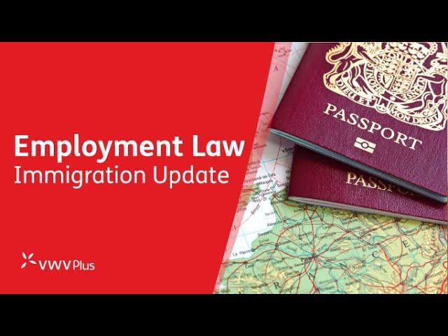 Employment Law: Immigration, Ukraine Schemes, Right to Work Checks and More...