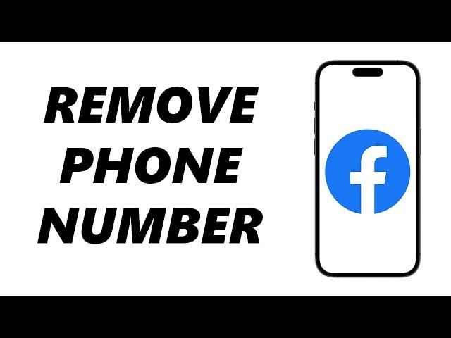 How To Remove Phone Number From Facebook (Android & iOS)