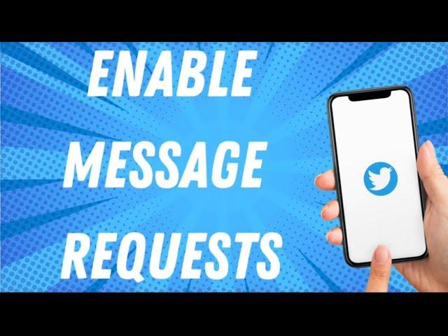 How To Enable Message Requests On Twitter