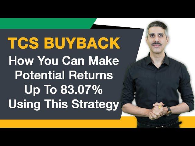 TCS Buyback: How You can Make Potential Returns up to 83.07% Using this Strategy | Yazad Pavri