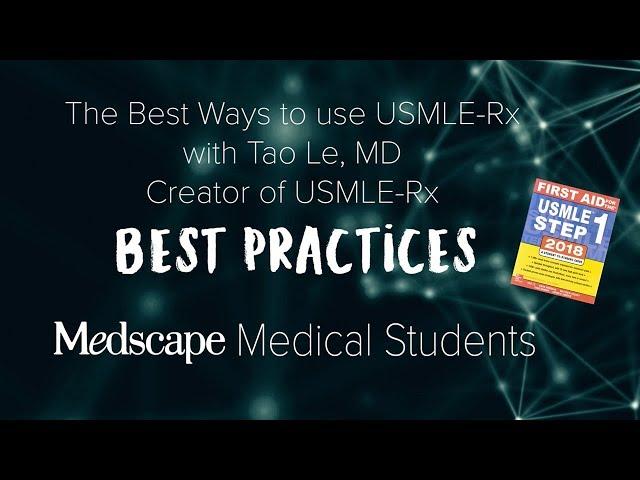 Best Practices with Tao Le, MD - Creator of USMLE-RX